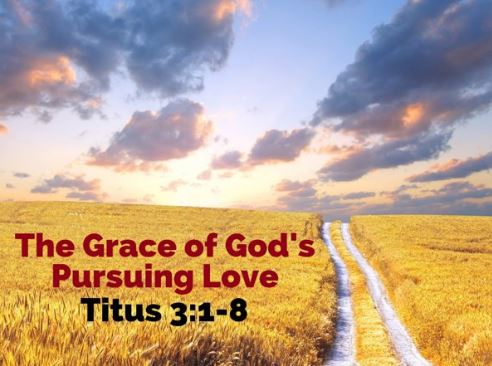The Grace of God's Pursuing Love (Titus 3:1-8) Image