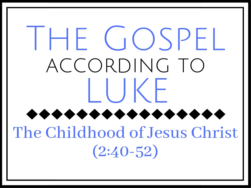 The Childhood of Jesus Christ (Luke 2:40-52)  Image