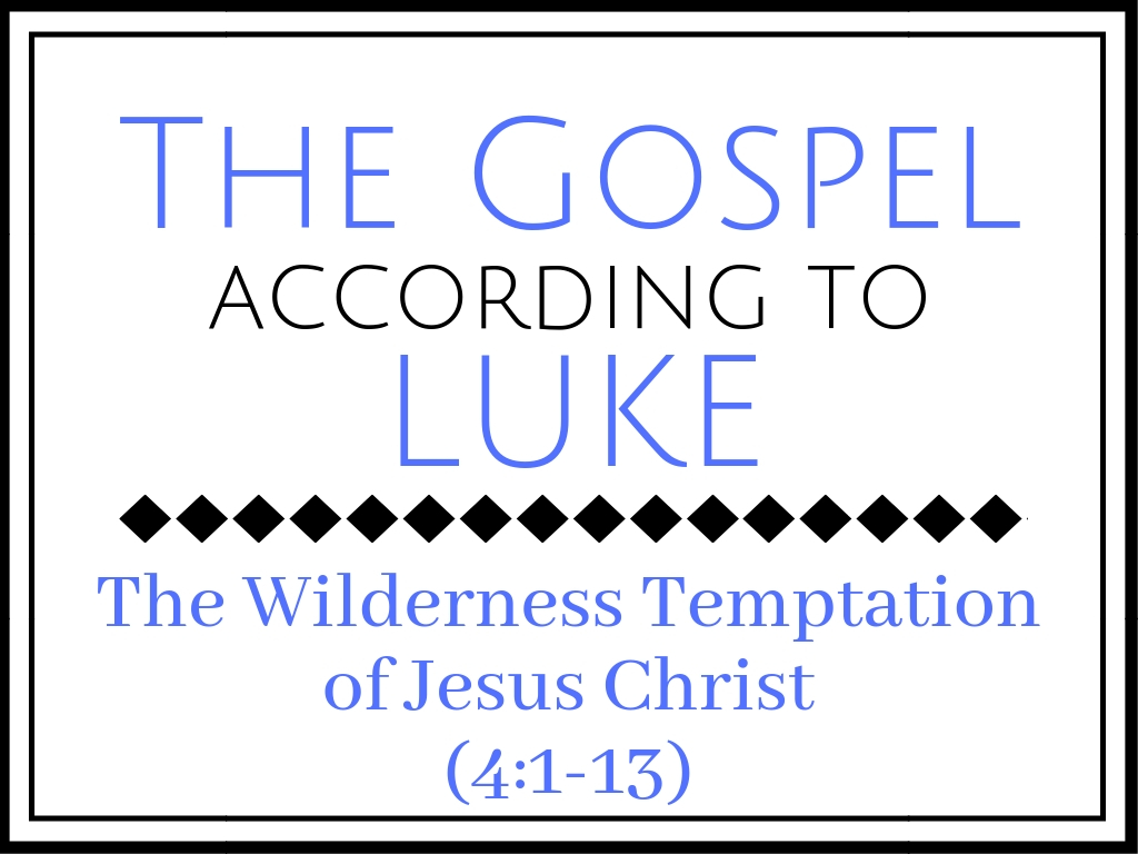The Wilderness Temptation of Jesus Christ (Luke 4:1-13) Image