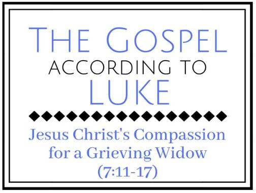 Jesus Christ’s Compassion for a Grieving Widow (Luke 7:11-17) Image
