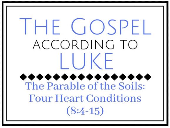 The Parable of the Soils: Four Heart Conditions  (Luke 8:4-15) Image