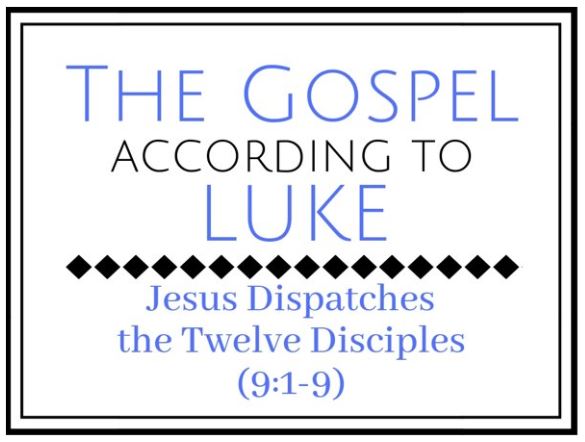 Jesus Dispatches the Twelve Disciples (Luke 9:1-9) Image