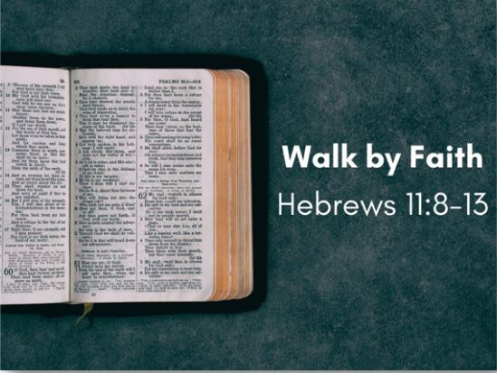 Walk by Faith (Hebrews 11:8-13) – Missionary Paul Van Loh Image