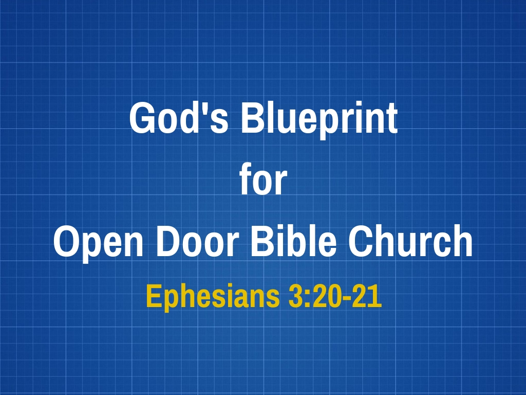 God’s Blueprint for ODBC (Ephesians 3:20-4:1-8, 11-16)