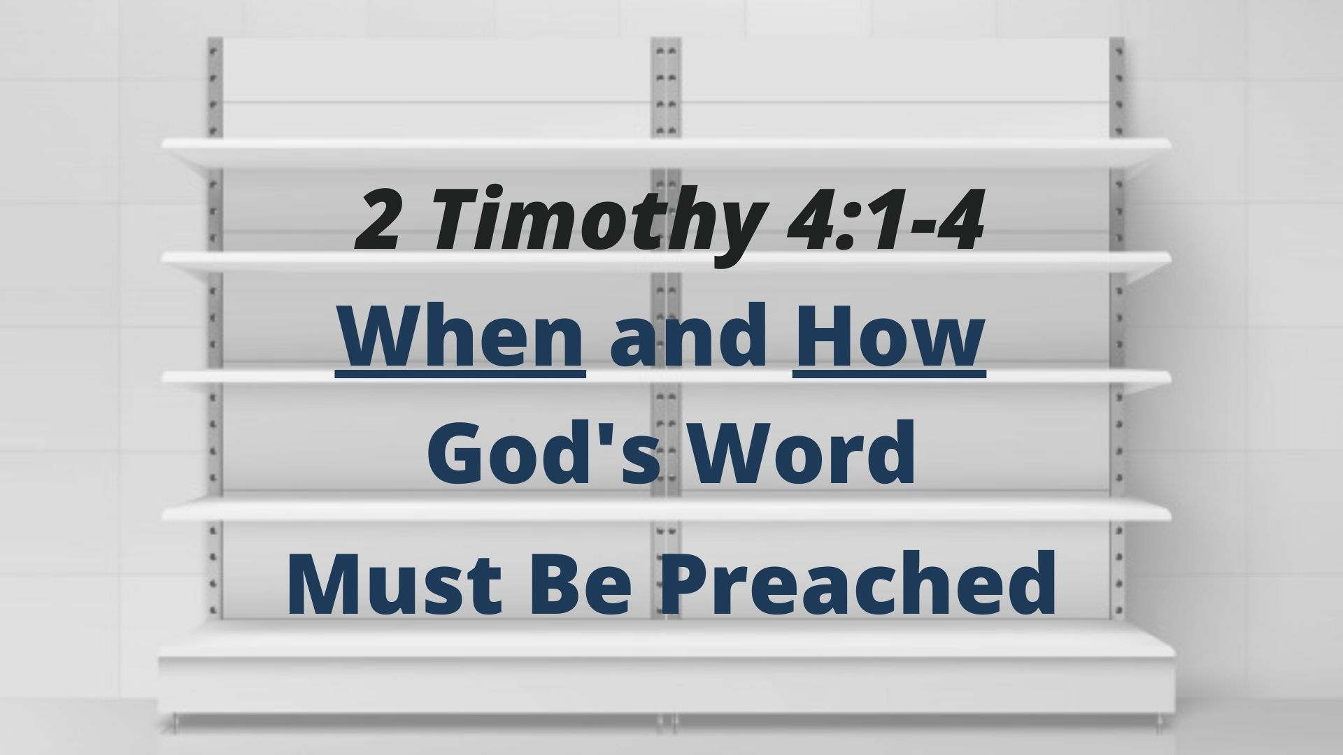 When and How God's Word Must Be Preached (2 Timothy 4:1-4) Image