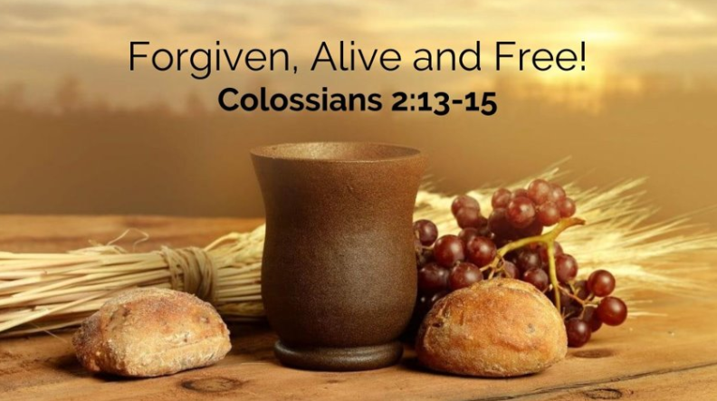 Forgiven, Alive and Free! (Colossians 2:13-15) Image