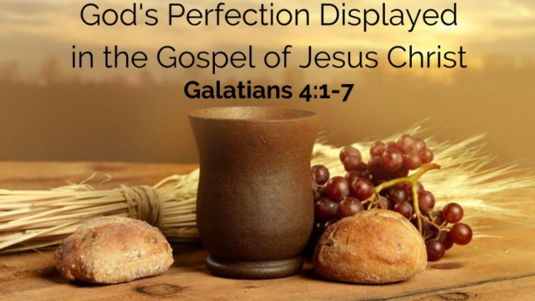 God’s Perfection Displayed in the Gospel of Jesus Christ (Galatians 4:1-7) Image
