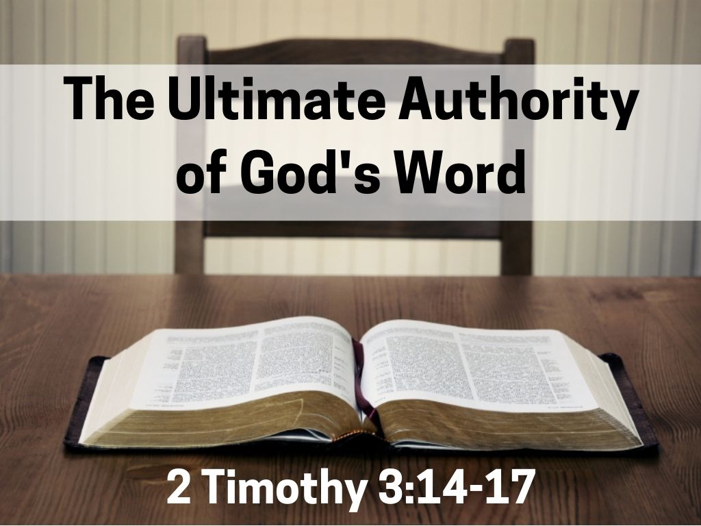 The Ultimate Authority of God’s Word (2 Timothy 3:14-17)  Image