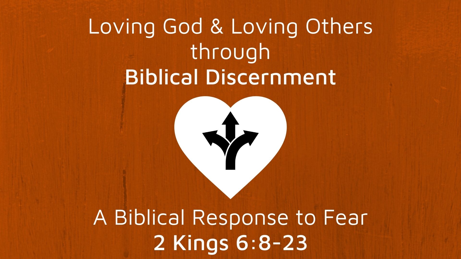 A Biblical Response to Fear (2 Kings 6:8-23) Image