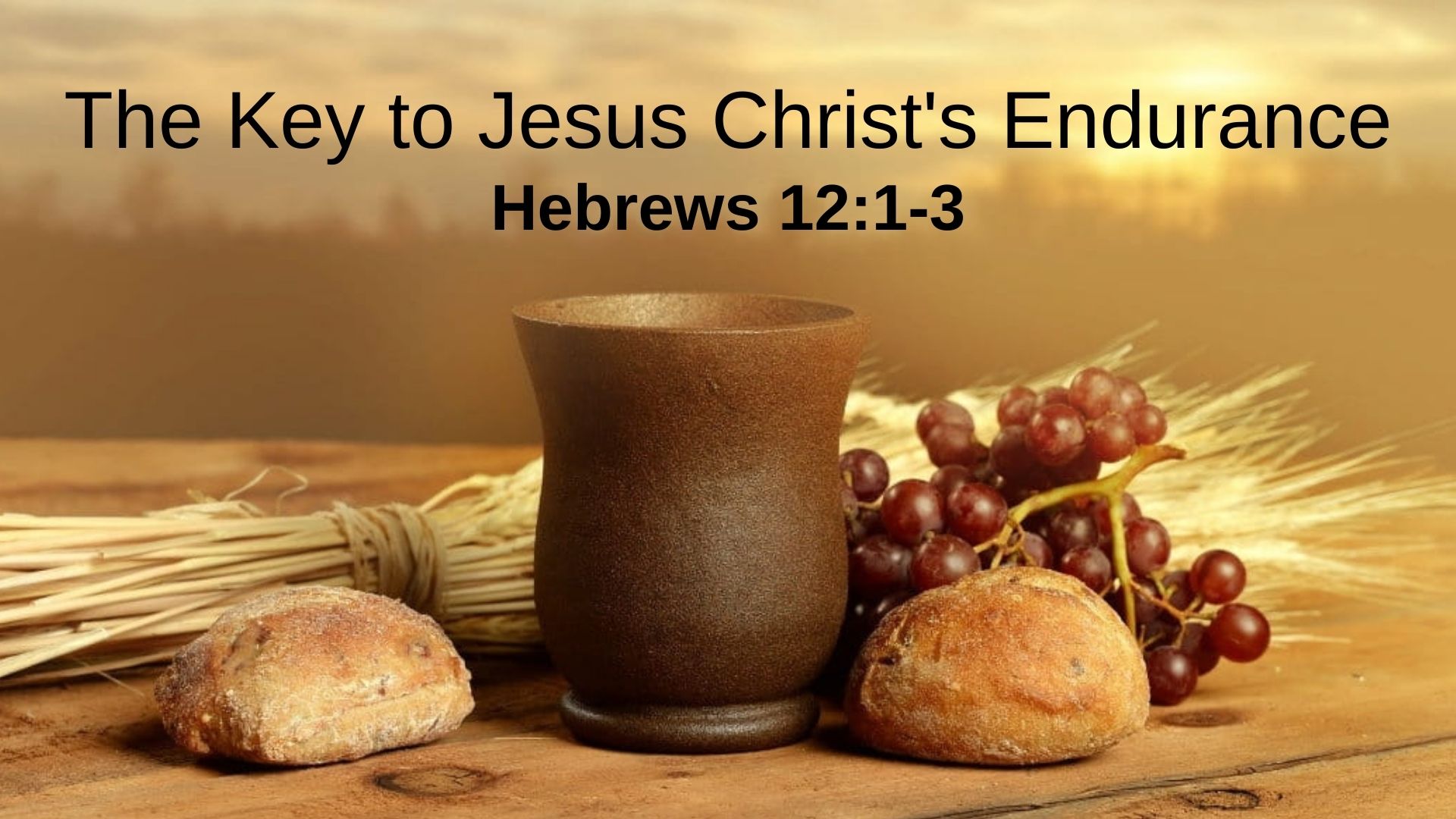 The Key to Jesus Christ's Endurance (Hebrews 12:1-3) Image