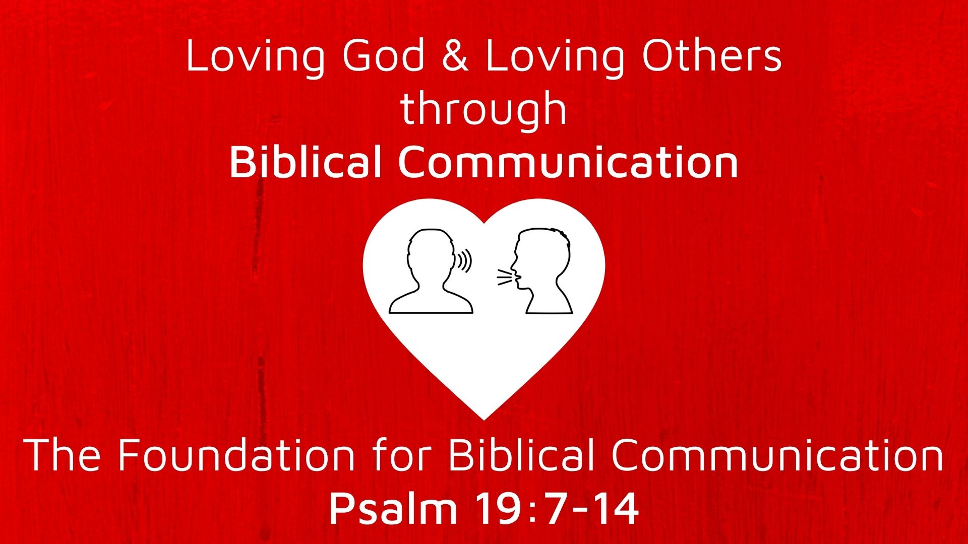 The Foundation for Biblical Communication (Psalm 19:7-14) Image