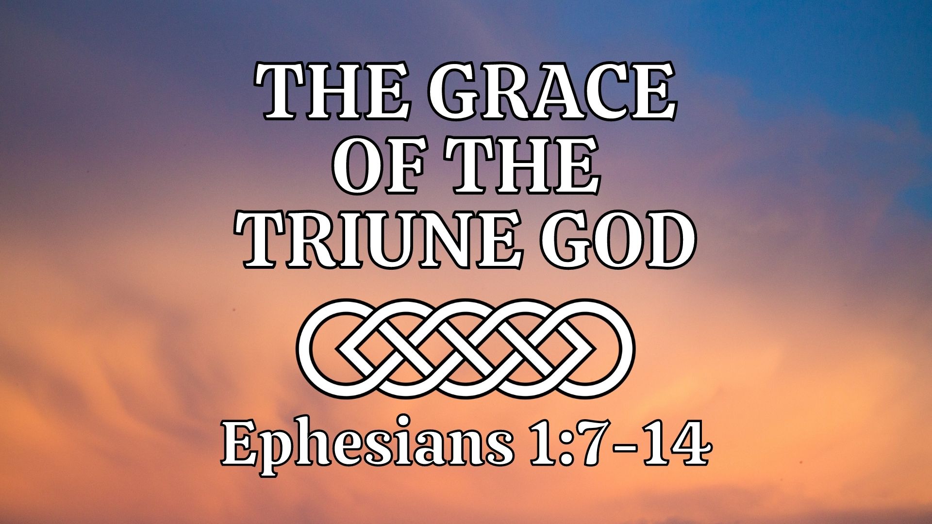 The Grace of the Triune God (Ephesians 1:7-14) Image