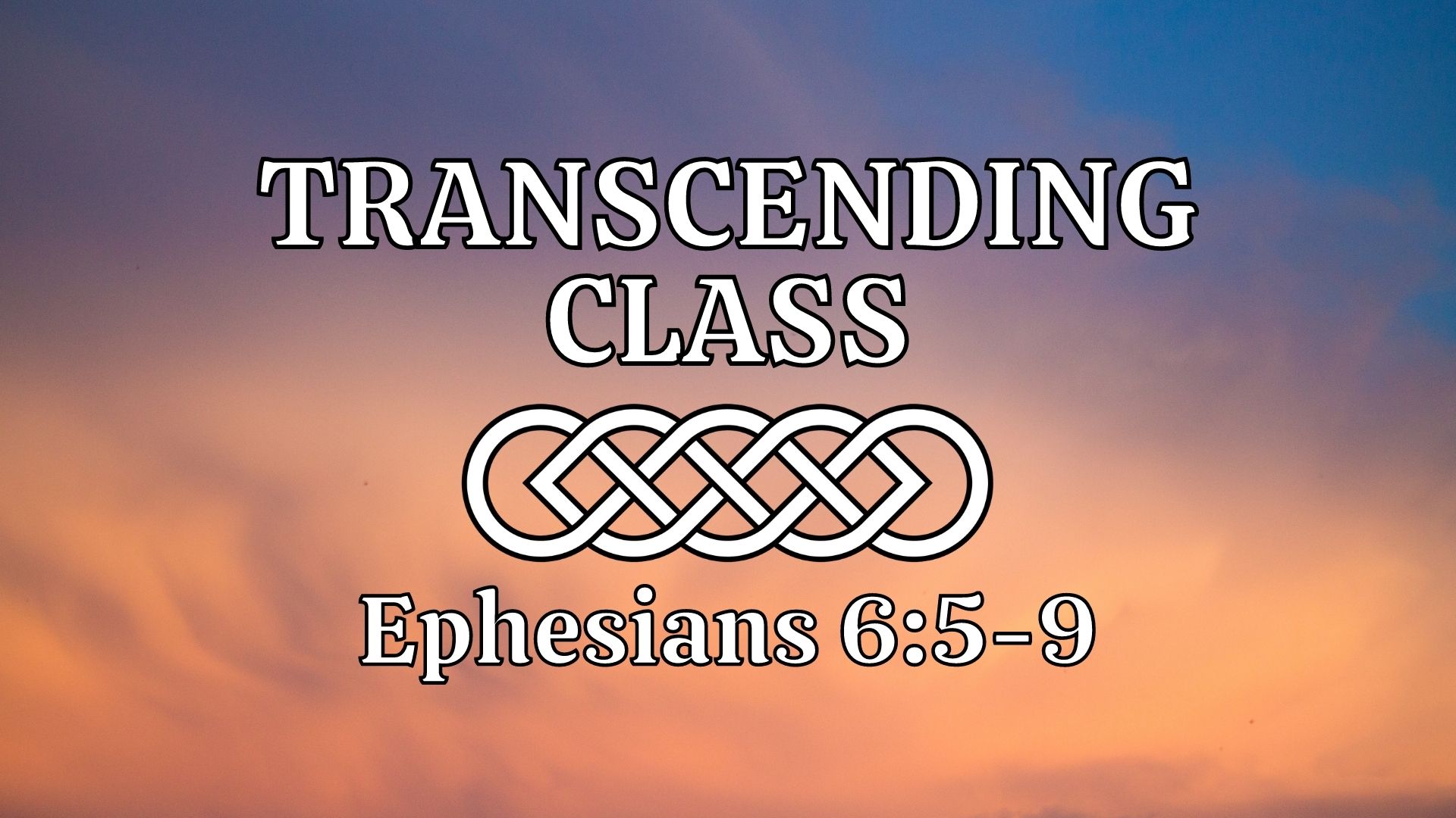 Transcending Class (Ephesians 6:5-9) Image