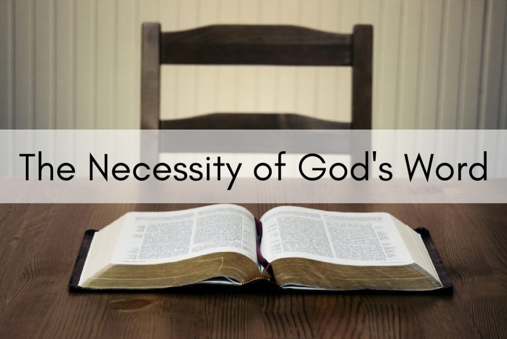 The Necessity of God\'s Word