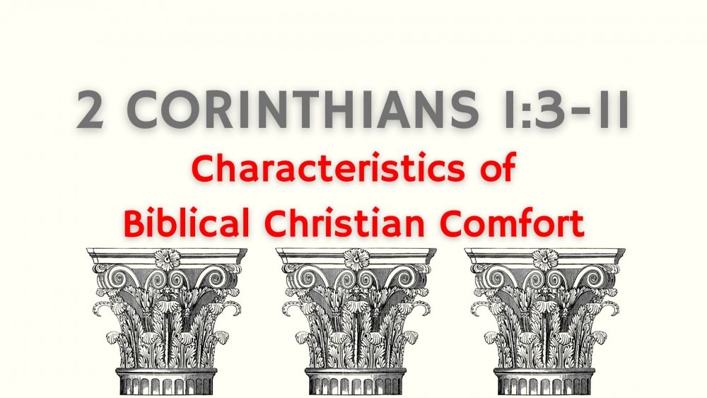 Characteristics of Biblical Christian Comfort