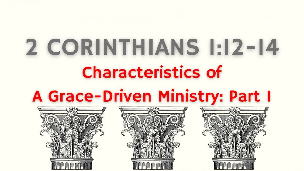 Characteristics of a Grace-Driven Ministry: Part 1