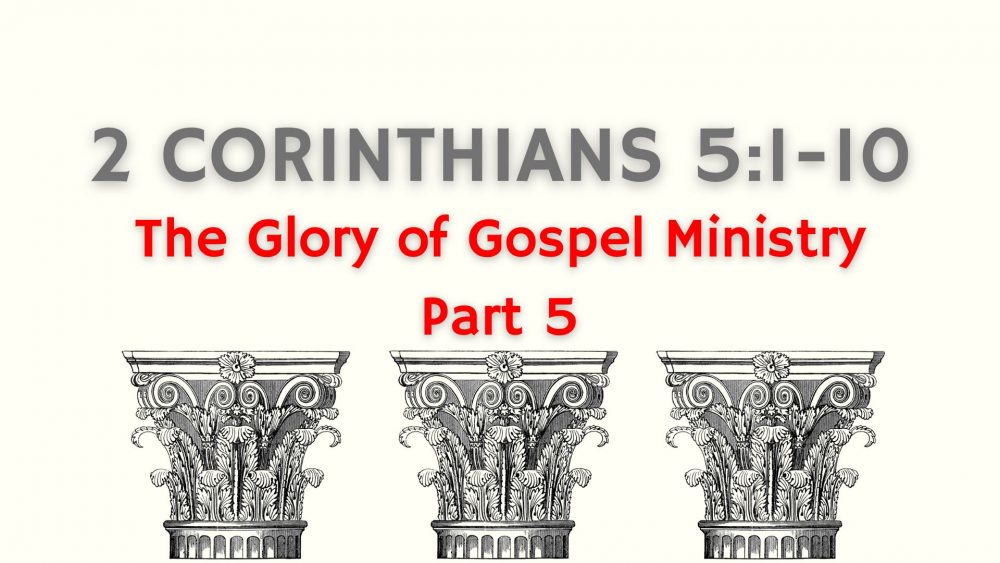 The Glory of Gospel Ministry: Part 5
