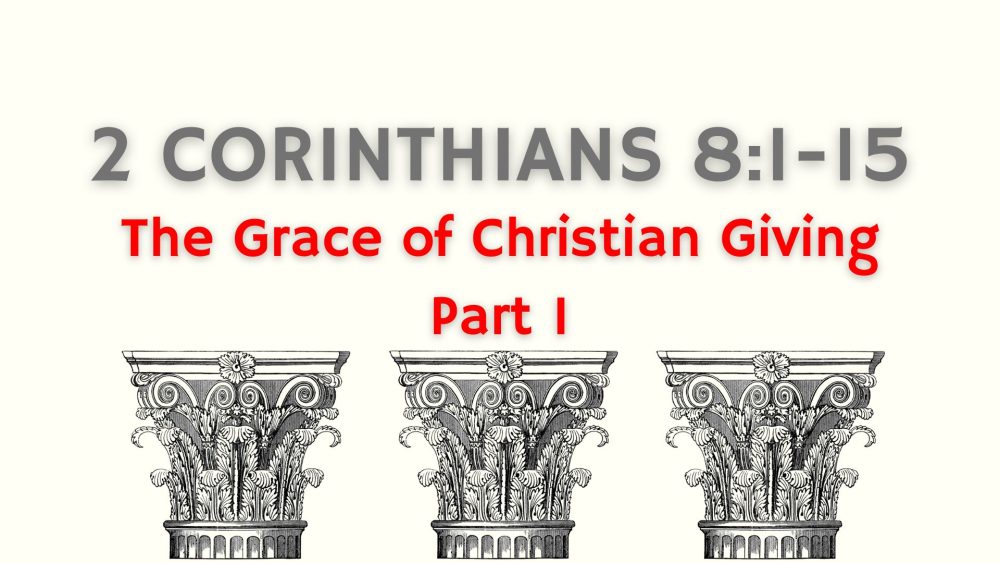 The Grace of Christian Giving: Part 1