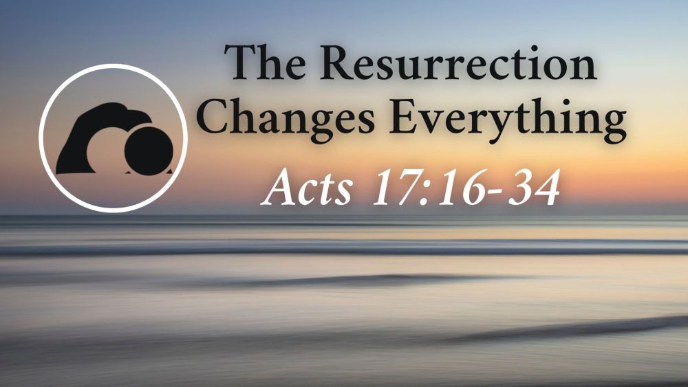 The Resurrection Changes Everything Image