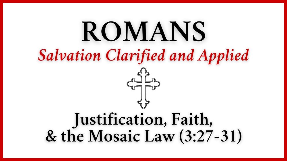 Justification, Faith, and the Mosiac Law