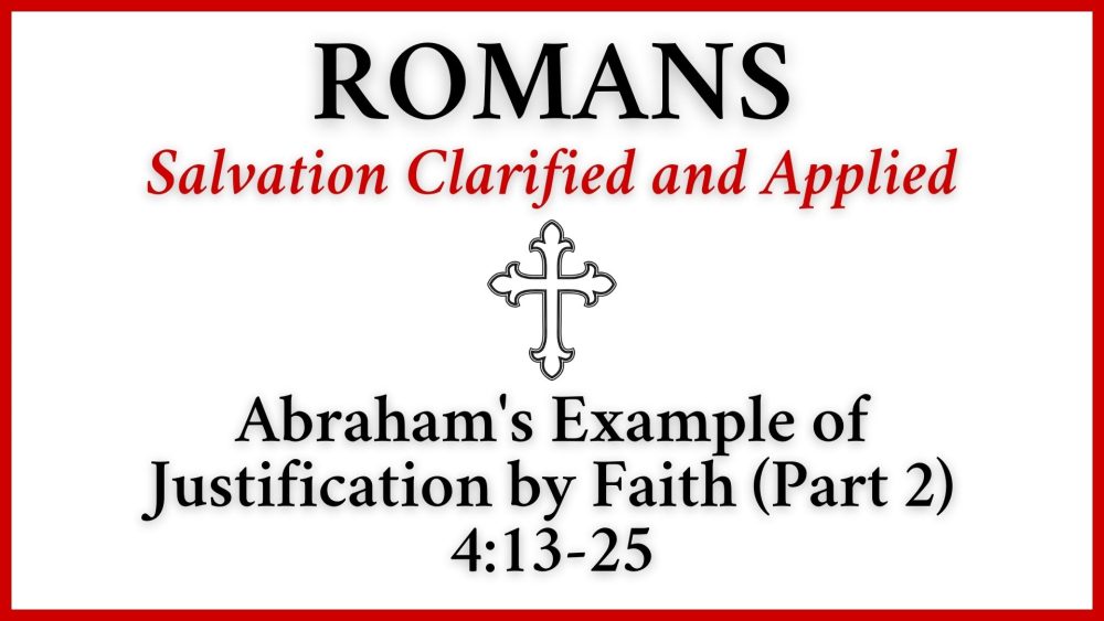 Abraham\'s Example of Justification by Faith (Part 2)