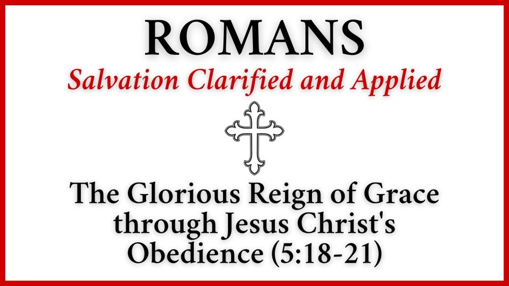 The Glorious Reign of Grace through Jesus Christ's Obedience Image
