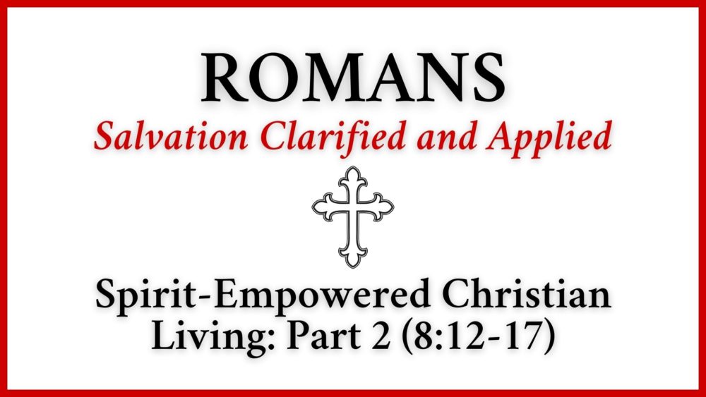 Spirit-Empowered Christian Living: Part 2 Image