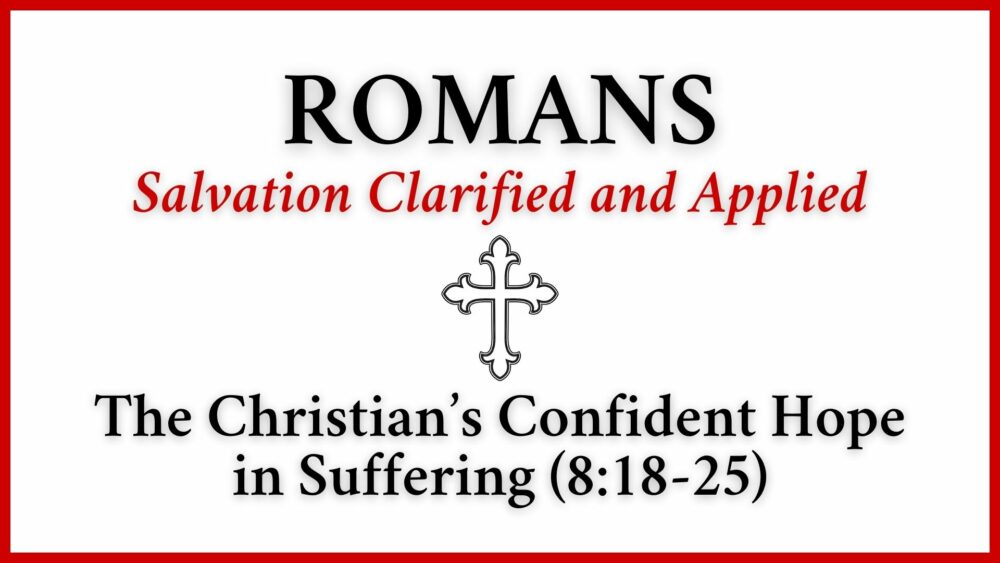 The Christian\'s Confident Hope in Suffering