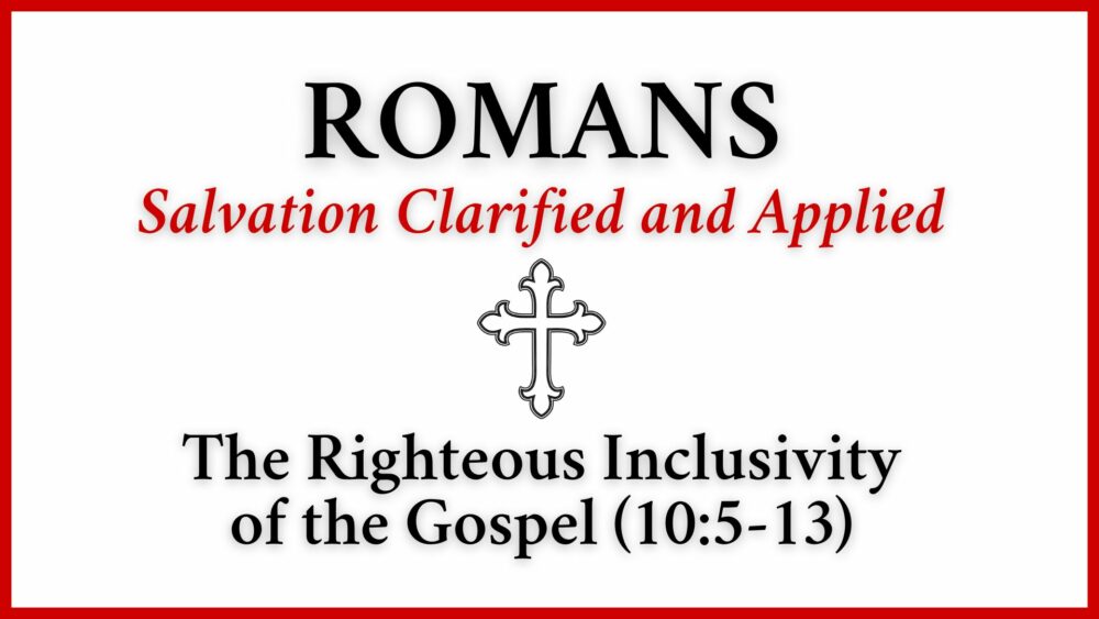 The Righteous Inclusivity of the Gospel