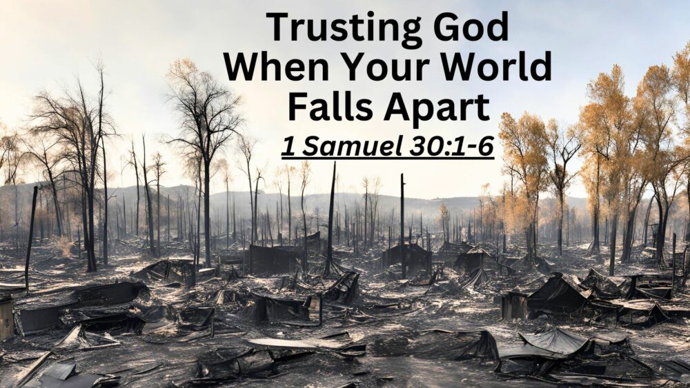 Trusting God When Your World Falls Apart Image