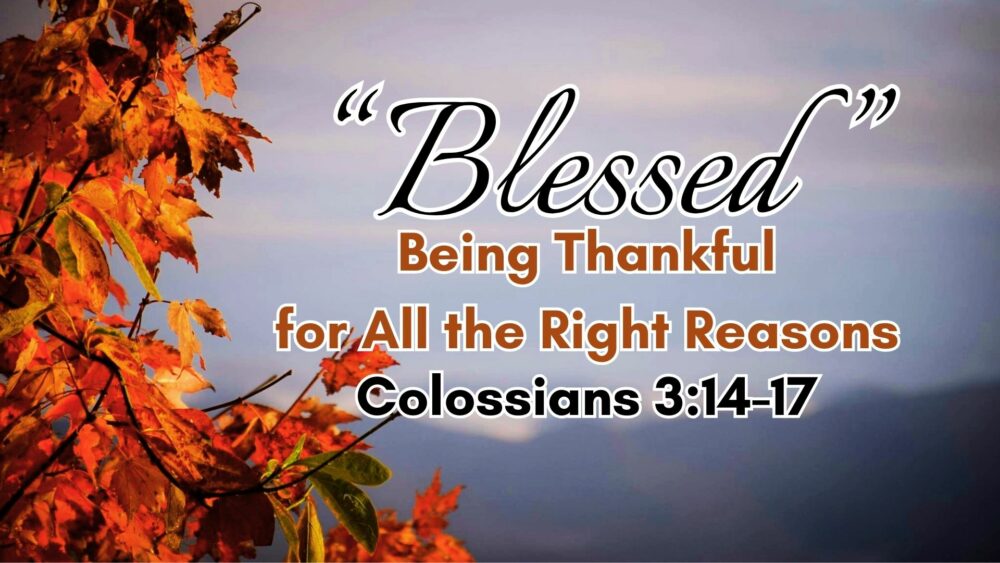 Blessed: Being Thankful for All the Right Reasons Image