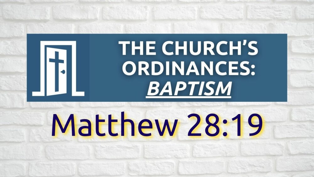 The Church's Ordinances: Baptism Image