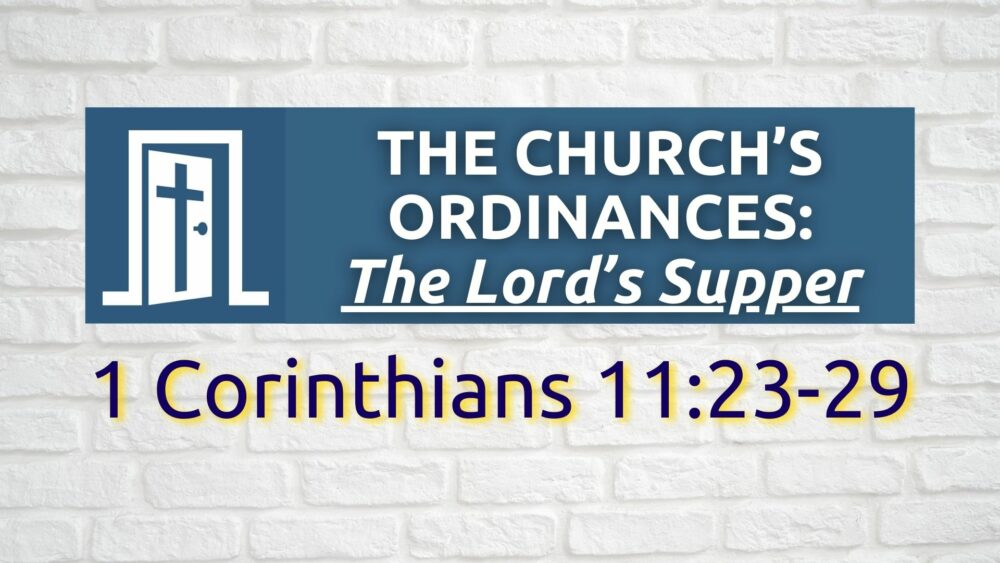 The Church's Ordinances: The Lord's Supper Image