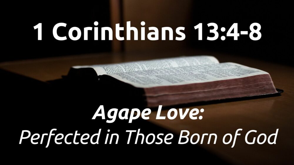 Agape Love: Perfected in Those Born of God Image