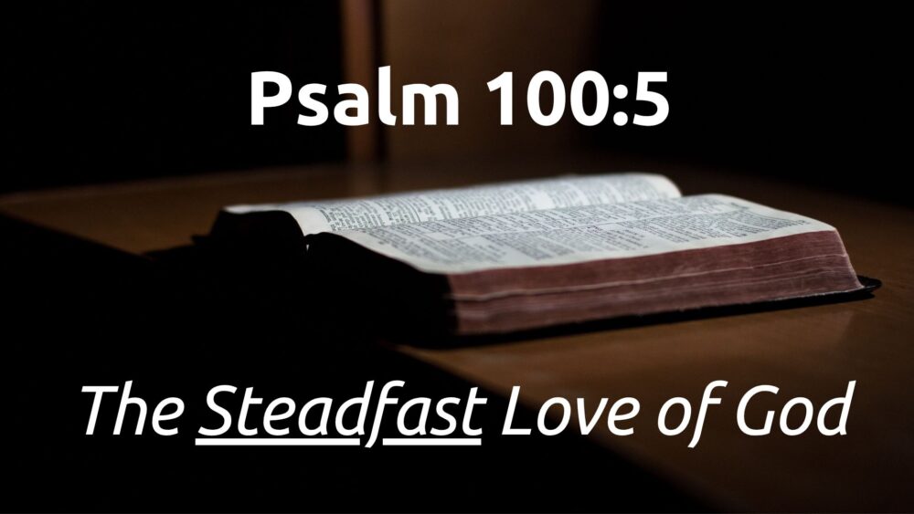 The Steadfast Love of God